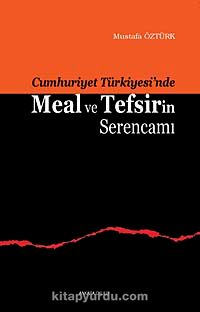 Meal ve Tefsirin Serencamı (Cumhuriyet Türkiyesi'nde)