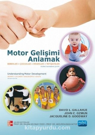 Motor Gelişimi Anlamak & Bebekler, Çocuklar, Ergenler, Yetişkinler