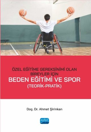 Özel Eğitime Gereksinimi Olan Bireyler İçin Beden Eğitimi ve Spor