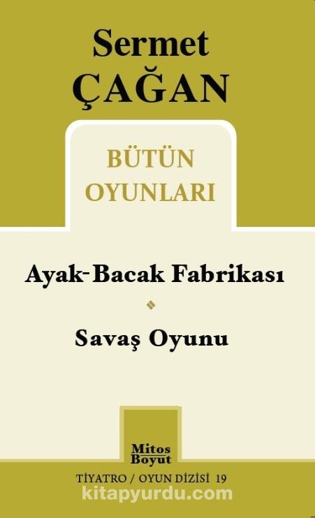 Sermet Çağan Bütün Oyunları / Ayak-Bacak Fabrikası - Savaş Oyunu