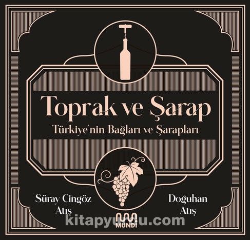 Toprak ve Şarap: Türkiye'nin Bağları ve Şarapları