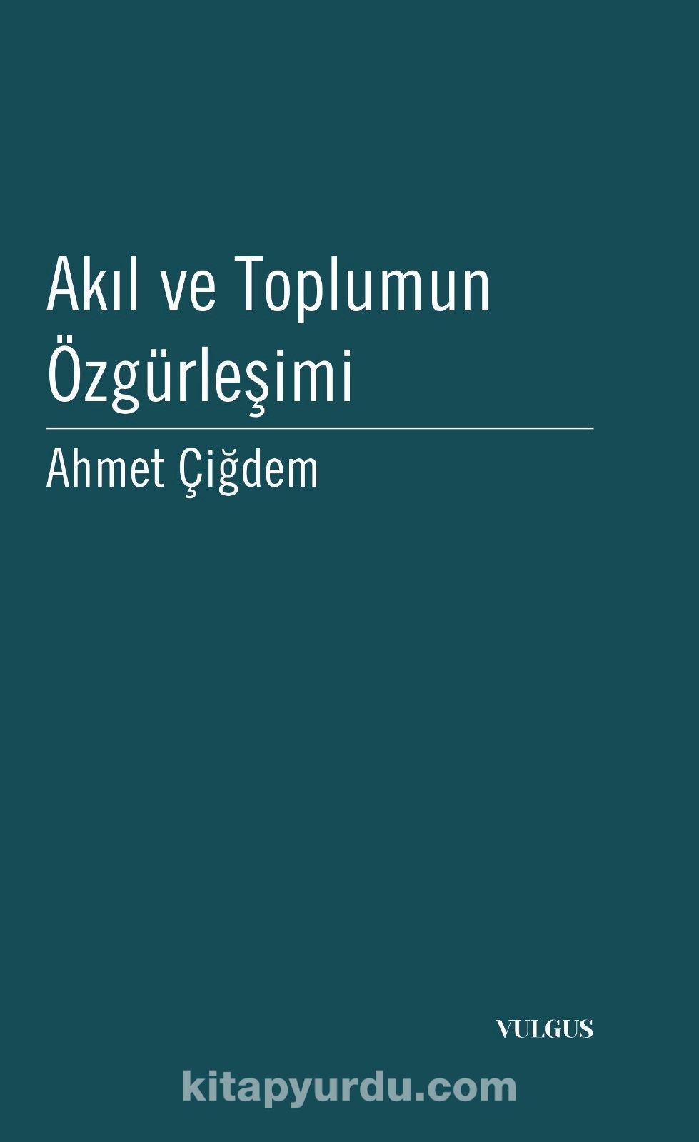 Akıl ve Toplumun Özgürleşimi