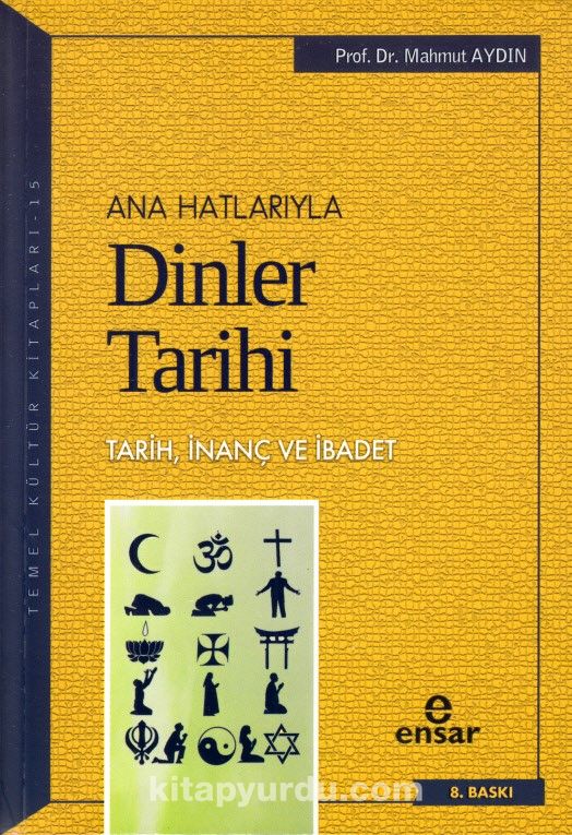 Anahatlarıyla Dinler Tarihi & Tarih İnanç ve İbadet