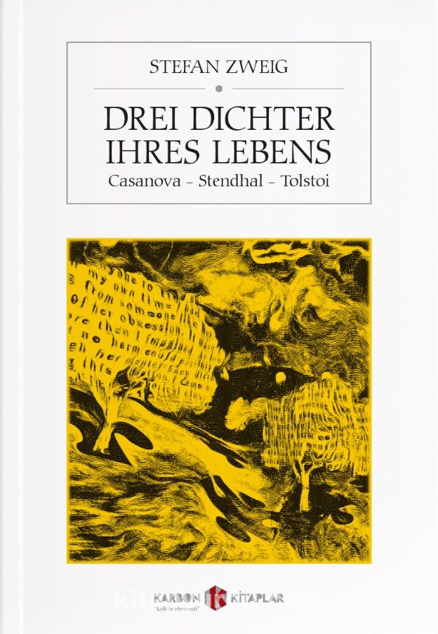 Drei Dichter ihres Lebens (Casanova - Stendhal - Tolstoi)