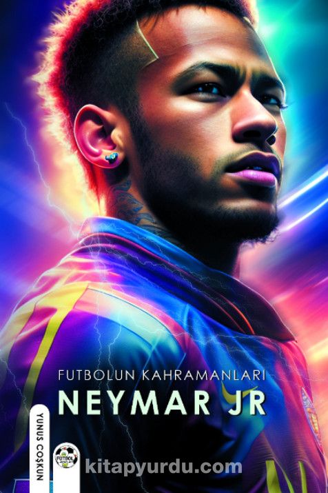 Futbolun Kahramanları Neymar Jr