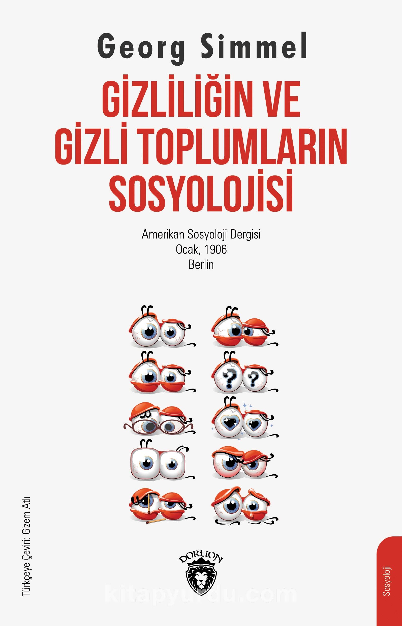 Gizliliğin ve Gizli Toplumların Sosyolojisi & Amerikan Sosyoloji Dergisi Ocak, 1906 - Berlin