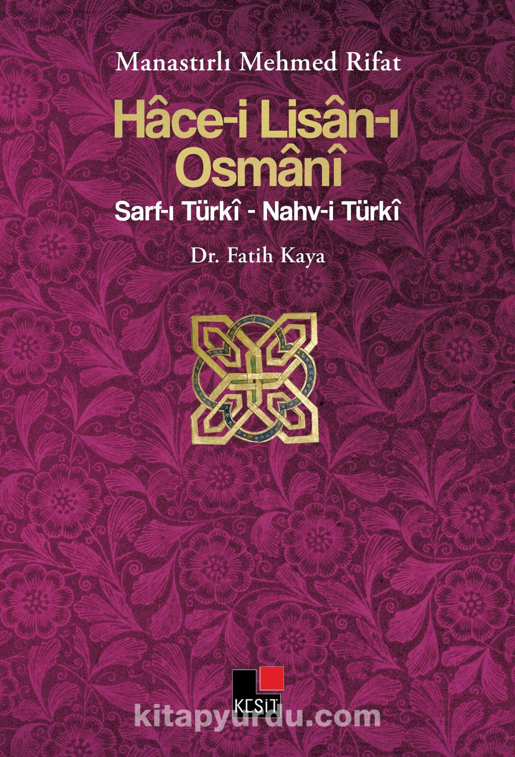 Hace-i Lisan-ı Osmani & Sarf-ı Turki - Nahv-i Turki