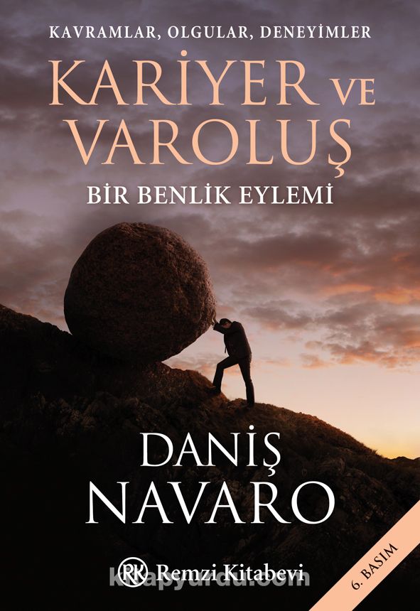 Kavramlar, Olgular, Deneyimler Kariyer ve Varoluş & Bir Benlik Eylemi