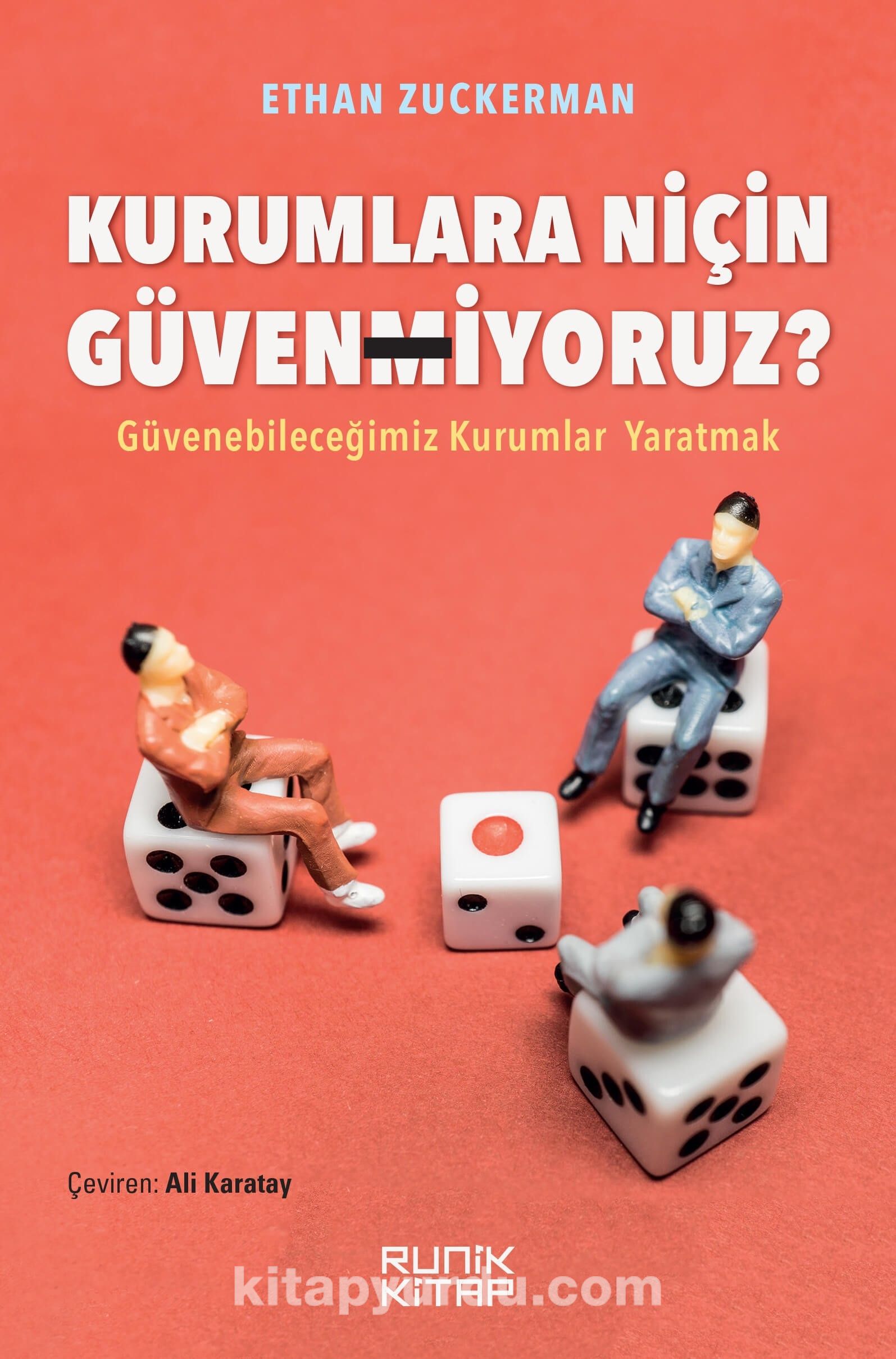 Kurumlara Niçin Güvenmiyoruz? & Güvenebileceğimiz Kurumlar Yaratmak