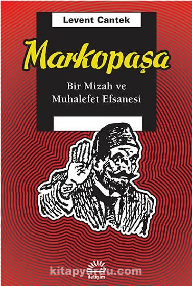 Markopaşa & Bir Mizah ve Muhalefet Efsanesi