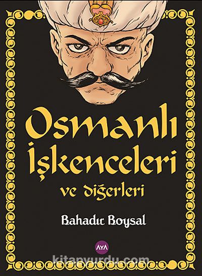 Osmanlı İşkenceleri ve Diğerleri