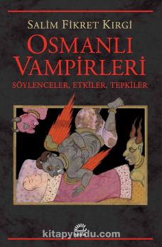 Osmanlı Vampirleri & Söylenceler, Etkiler, Tepkiler