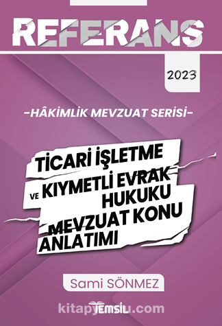 Referans Ticari İşletme Ve  Kıymetli Evrak Hukuku Mevzuat Konu Anlatımı