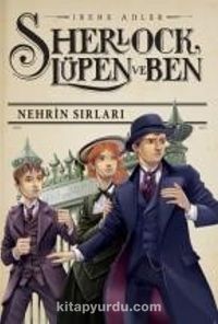 Sherlock Lupen ve Ben / Nehrin Sırları