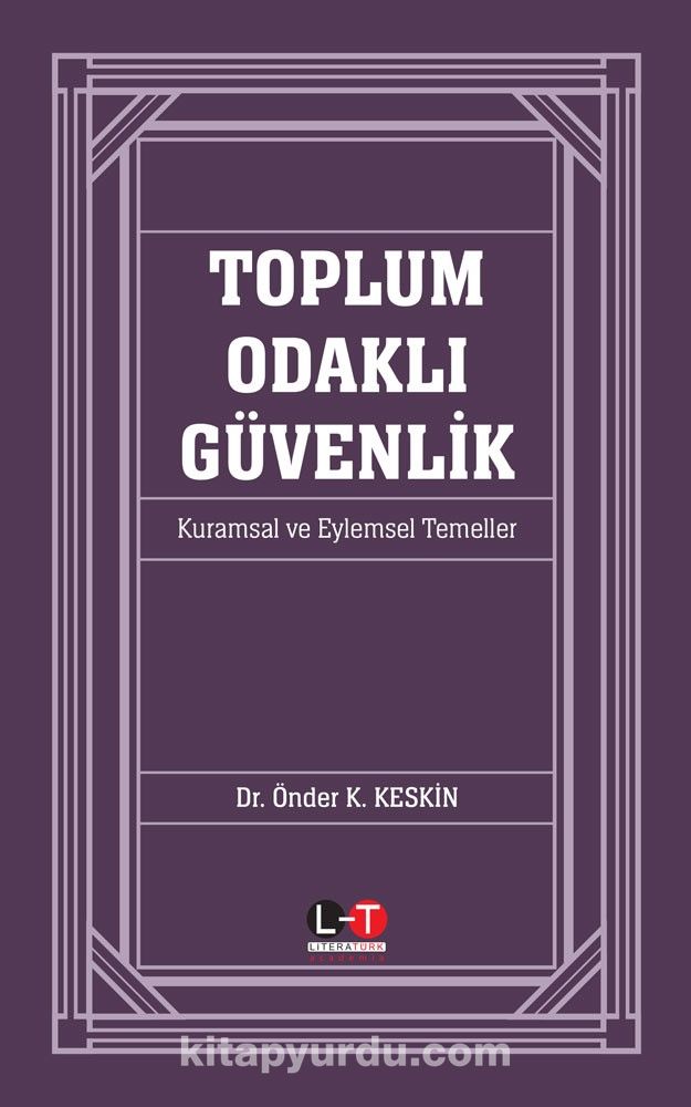 Toplum Odaklı Güvenlik & Kuramsal ve Eylemsel Temeller