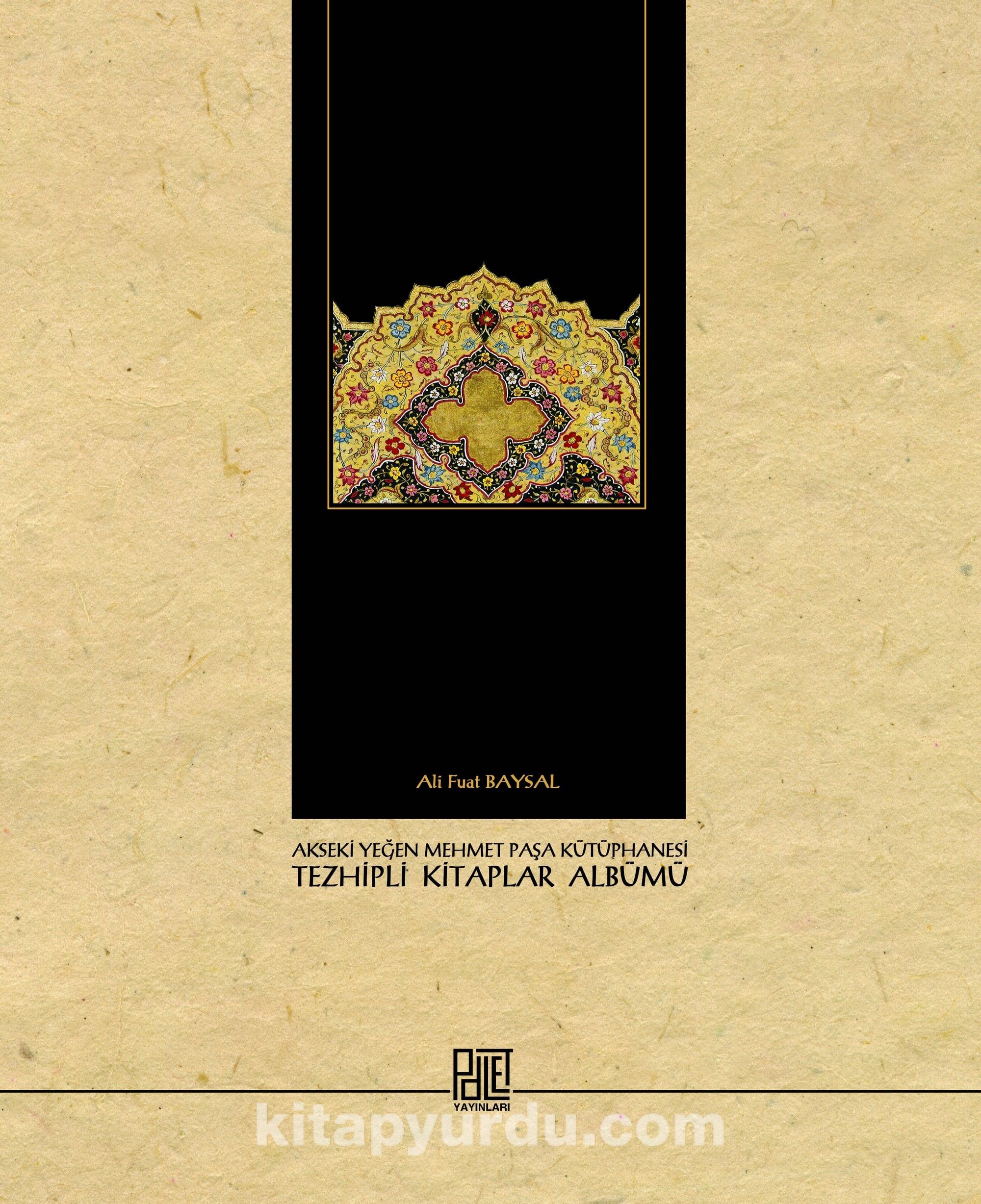 Akseki Yeğen Mehmet Paşa Kütüphanesi  Tezhipli Kitaplar Albümü