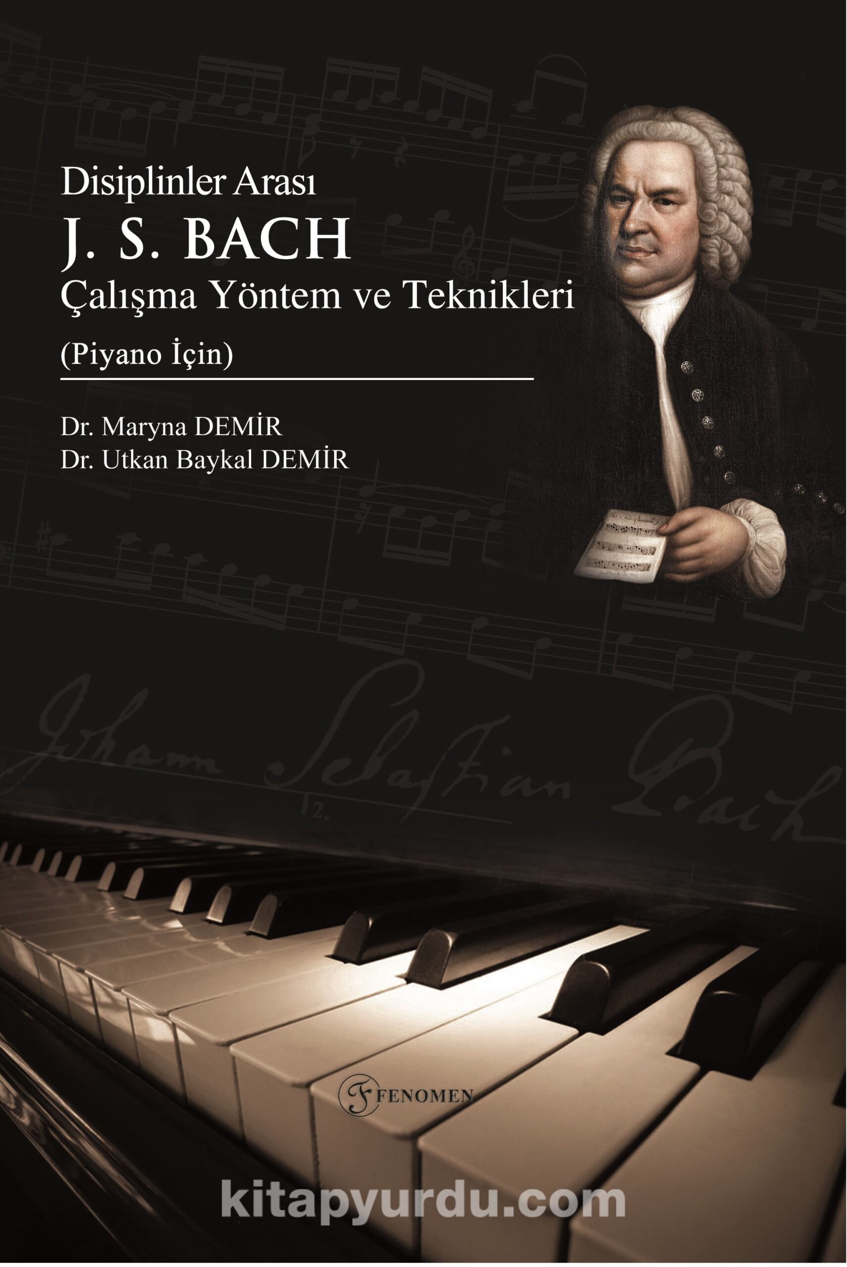 Disiplinler Arası J. S. Bach Çalışma Yöntem ve Teknikleri (Piyano İçin)