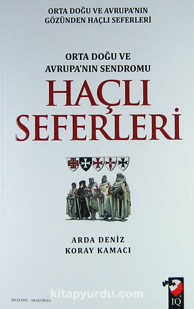 Haçlı Seferleri & Orta Doğu ve Avrupa'nın Sendromu