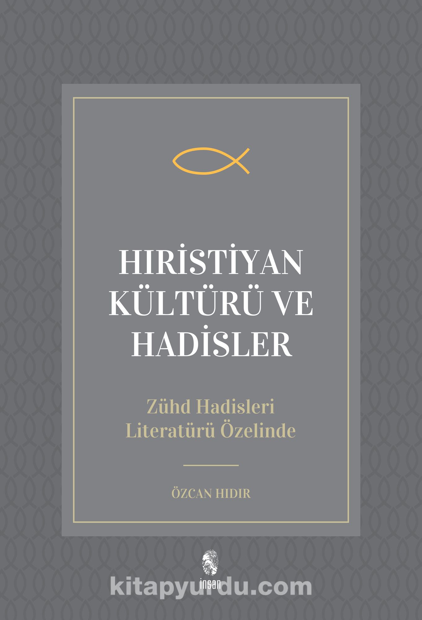 Hıristiyan Kültürü ve Hadisler & Zühd Hadisleri-Literatürü Özelinde