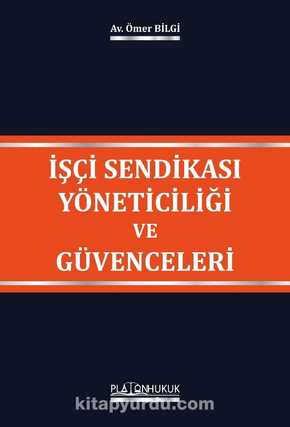 İşçi Sendikası Yöneticiliği ve Güvenceleri