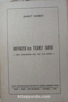 Kafkasya’nın Ticaret Tarihi / Eski Çağlardan XVII. Yüz Yıla Kadar (11-G-6)