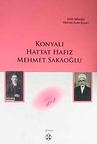 Konyalı Hattat Hafız Mehmet Sakaoğlu