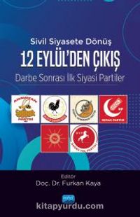 Sivil siyasete Dönüş 12 Eylül'den Çıkış & Darbe Sonrası İlk Siyasi Partiler