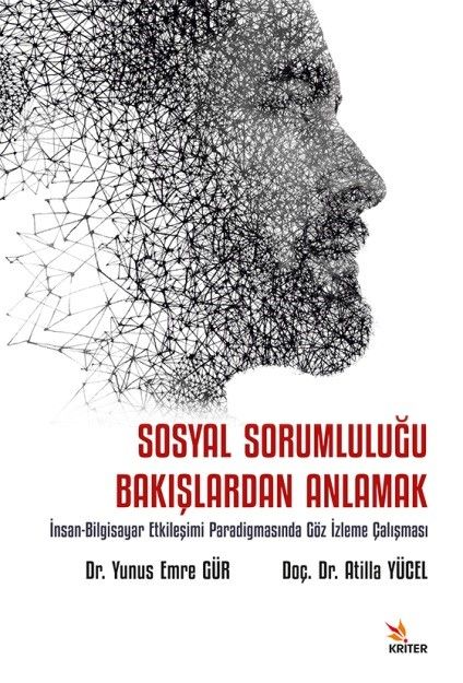 Sosyal Sorumluluğu Bakışlardan Anlamak & İnsan-Bilgisayar Etkileşimi Paradigmasında Göz İzleme Çalışması