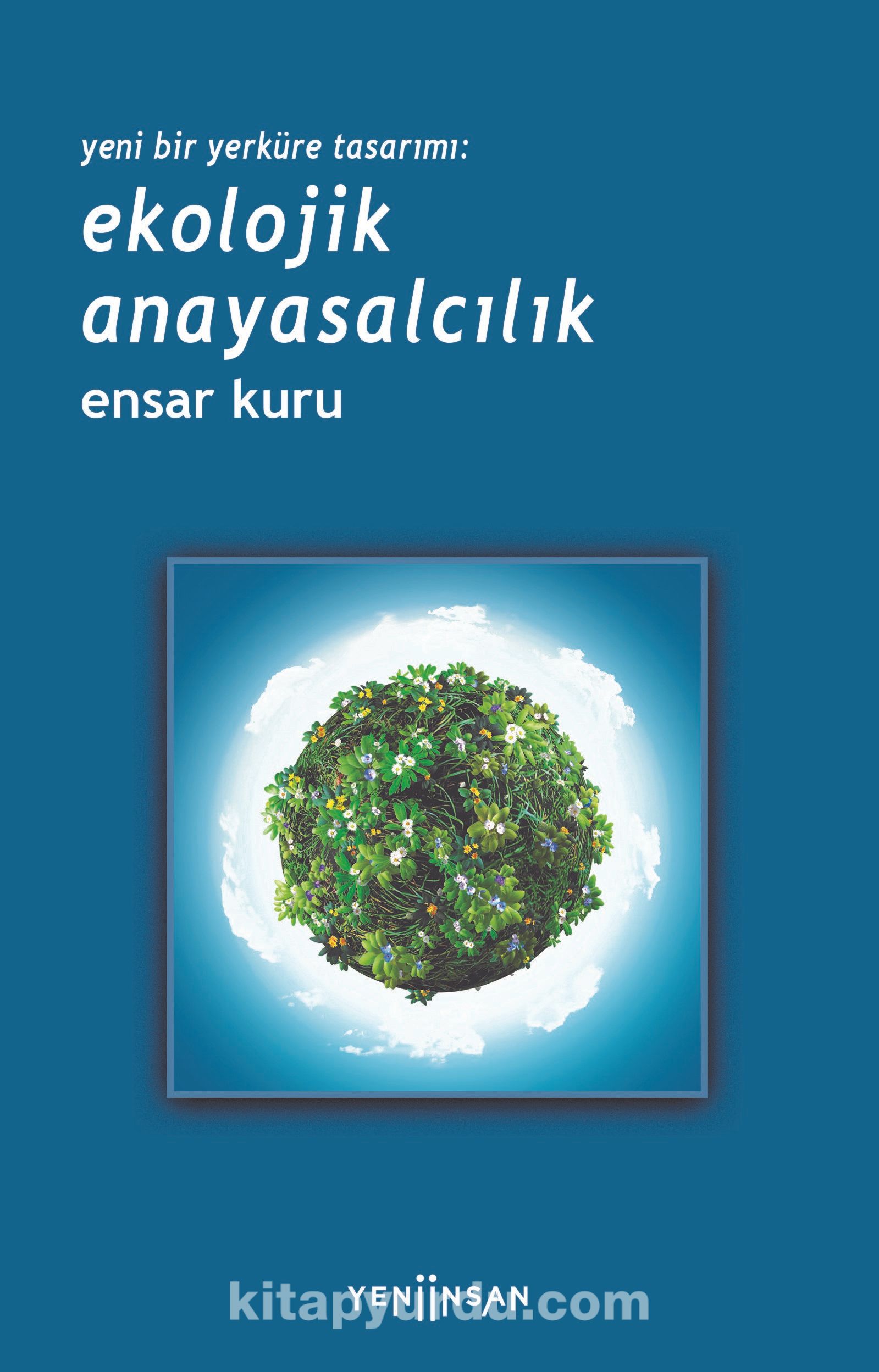 Yeni Bir Yerküre & Ekolojik Anayasalcılık