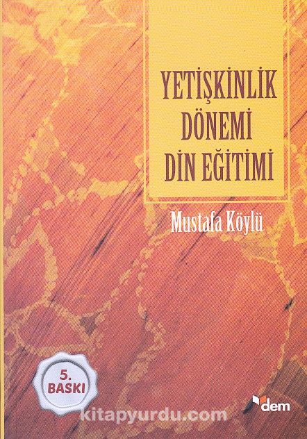 Yetişkinlik Dönemi Din Eğitimi