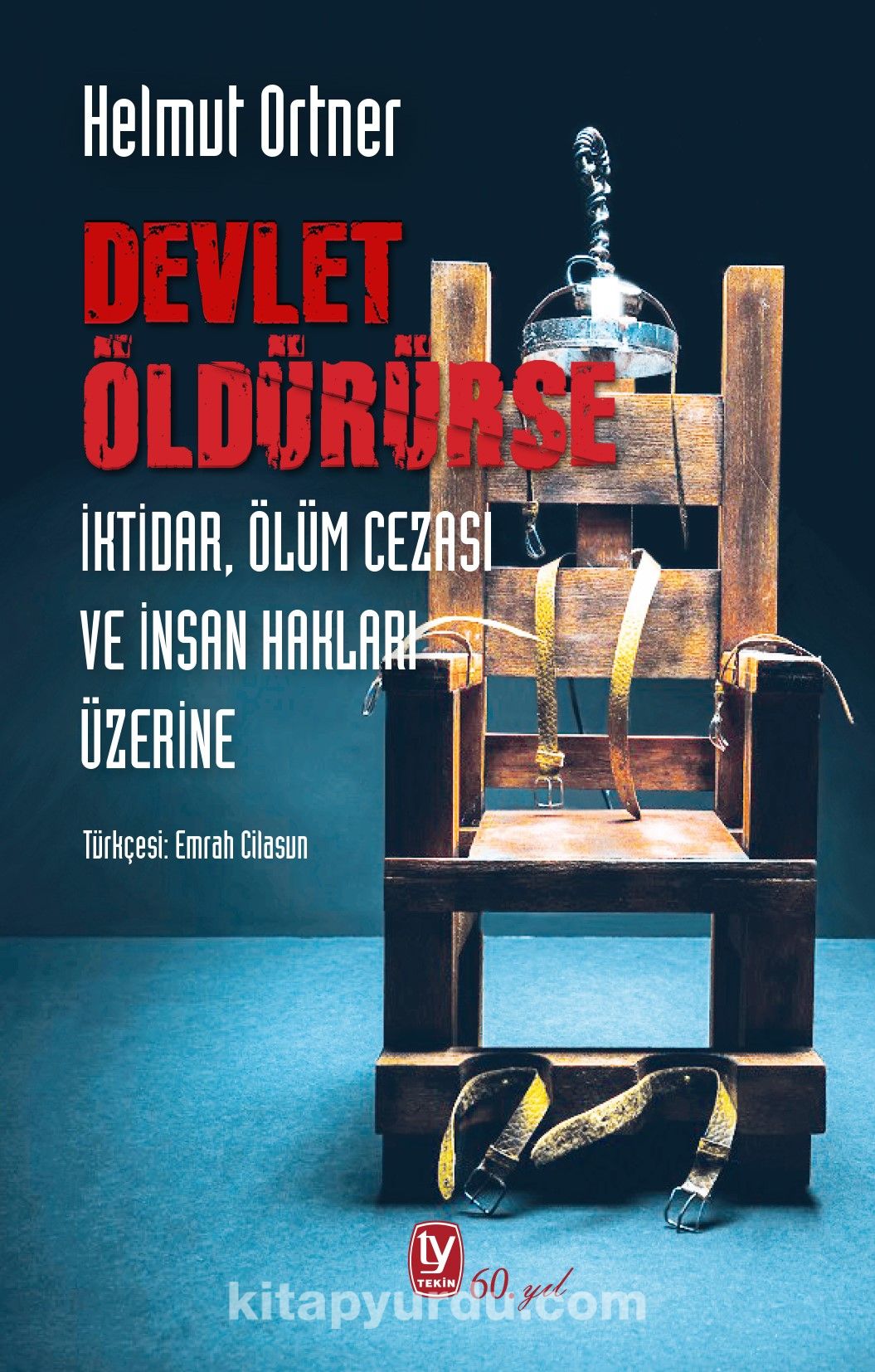 Devlet Öldürürse & İktidar, Ölüm Cezası ve İnsan Hakları Üzerine