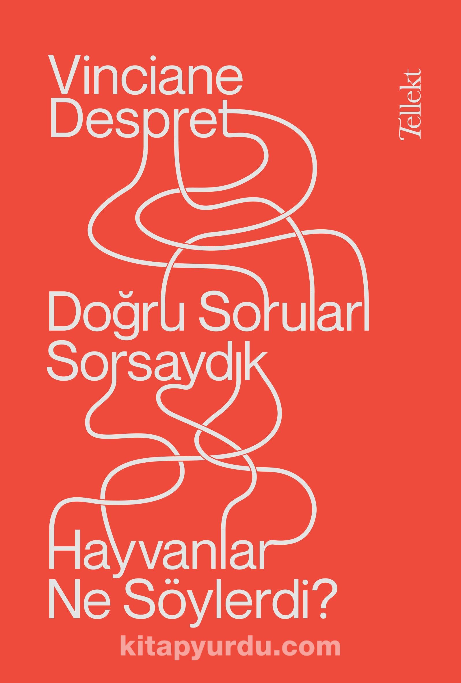 Doğru Soruları Sorsaydık, Hayvanlar Ne Söylerdi?