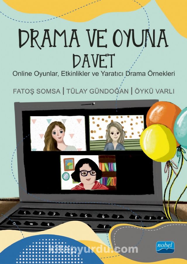 Drama ve Oyuna Davet & Online Oyunlar, Etkinlikler ve Yaratıcı Drama Örnekleri