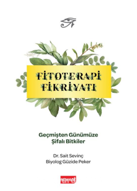 Fitoterapi Fikriyatı Geçmişten Günümüze Şifalı Bitkiler