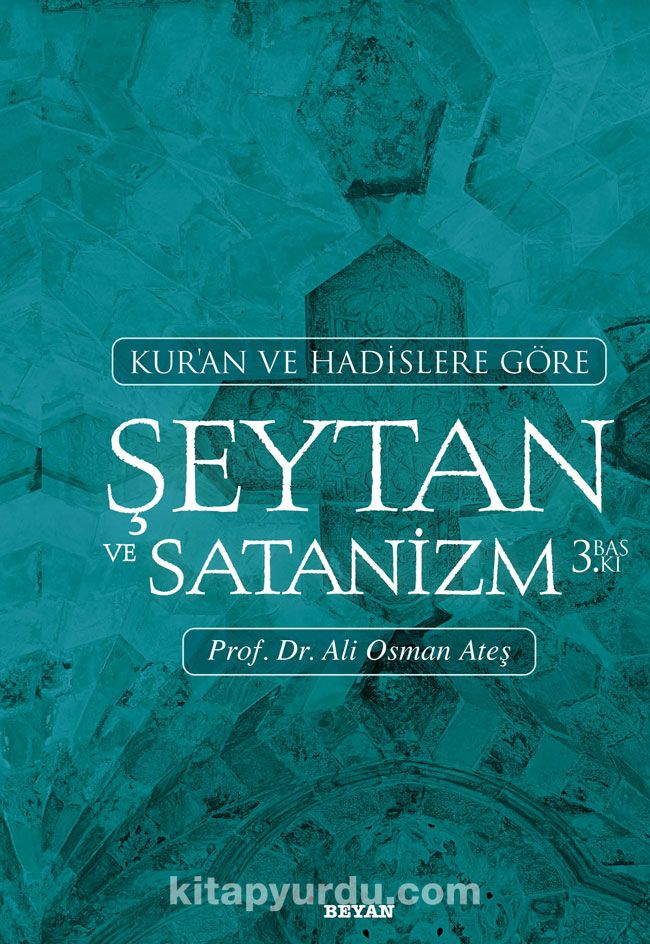 Kur'an ve Hadislere Göre Şeytan ve Satanizm