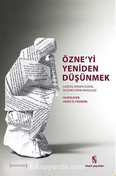 Özne'yi Yeniden Düşünmek & Çağdaş Avrupa Sosyal Düşüncesinin Bir Antolojisi