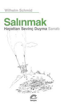 Salınmak & Hayattan Sevinç Duyma Sanatı