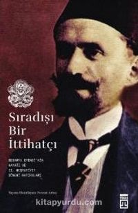 Sıradışı Bir İttihatçı