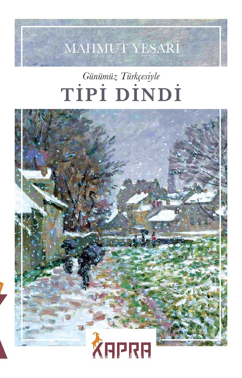 Tipi Dindi (Günümüz Türkçesiyle)