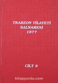 Trabzon Vilayeti Salnamesi / 1877 Cilt 9