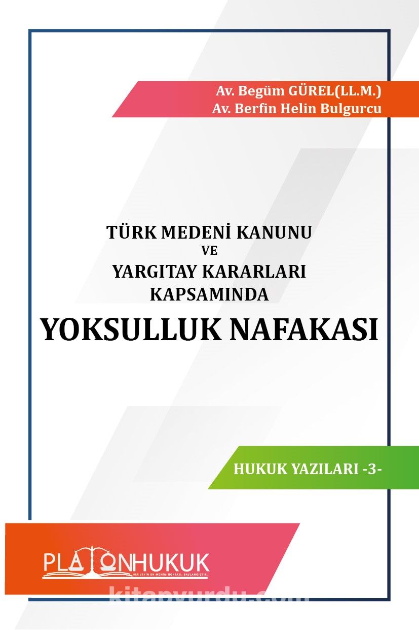 Türk Medeni Kanunu ve Yargıtay Kararları Kapsamında Yoksulluk Nafakası