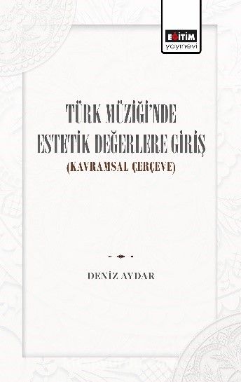 Türk Müziğinde Estetik Değerlere Giriş