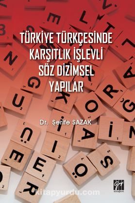 Türkiye Türkçesinde Karşıtlık İşlevli Söz Dizimsel Yapılar