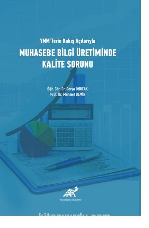 YMM’lerin Bakış Açısıyla Muhasebe Bilgi Üretiminde Kalite Sorunu