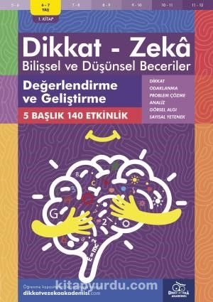 Değerlendirme ve Geliştirme (6 - 7 Yaş 1. Kitap, 140 Etkinlik) / Dikkat – Zeka & Bilişsel ve Düşünsel Beceriler