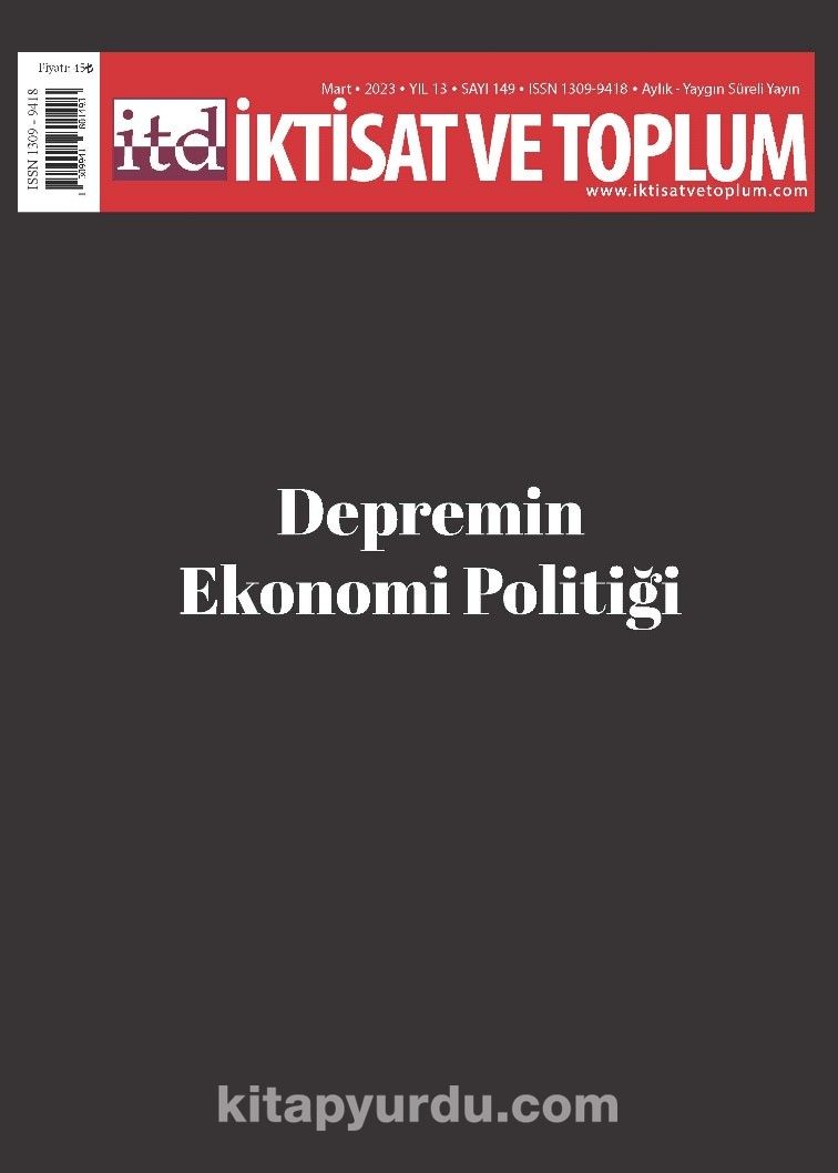 İktisat ve Toplum Dergisi 149. Sayı Depremin Ekonomi Politiği