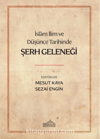 İslam İlim ve Düşünce Tarihinde Şerh Geleneği