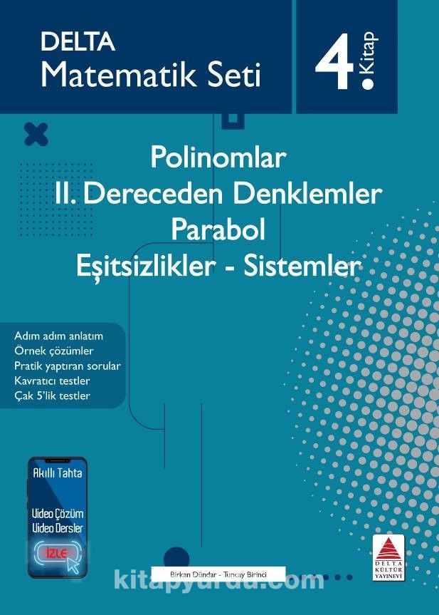 Matematik Seti 4. Kitap Polinomlar II. Dereceden Denklemler-Parabol-Eşitsizlikler-Sistemler