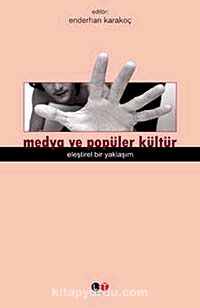 Medya ve Popüler Kültür & Eleştirel Bir Yaklaşım