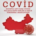 Covid Nedeniyle Çin'e Karşı Hukuki Yollar İle Hasta Hakları Ve Sağlık Hukukunda Arabuluculuk